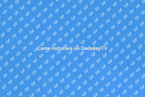 Installazione Facile del Decoder TV