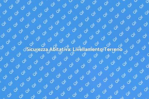 Livellamento Terreno Sicuro