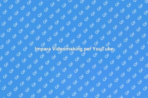 Corso di Videomaking per YouTube