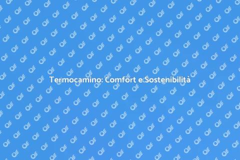 Installazione Termocamino Efficiente