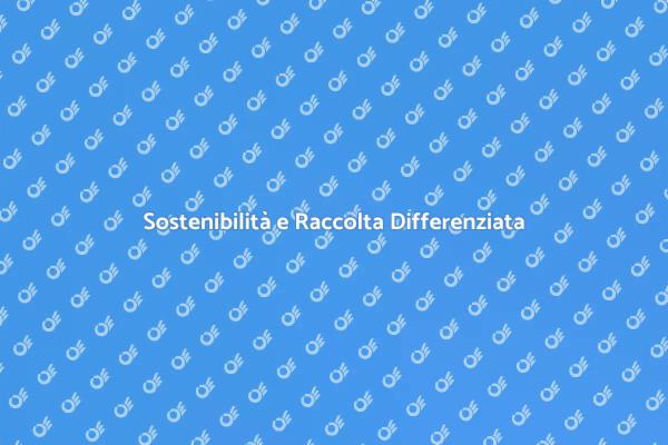 Raccolta Differenziata: Un Futuro Sostenibile