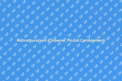 Piccole Ristrutturazioni d'Interno
