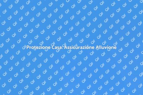 Assicurare Casa Contro Alluvione