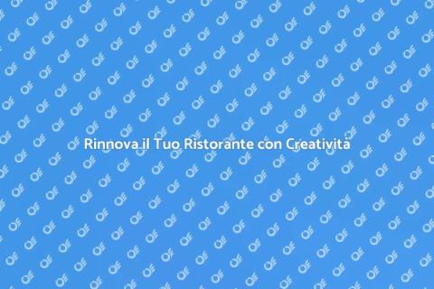 Ristrutturare un Ristorante con Stile