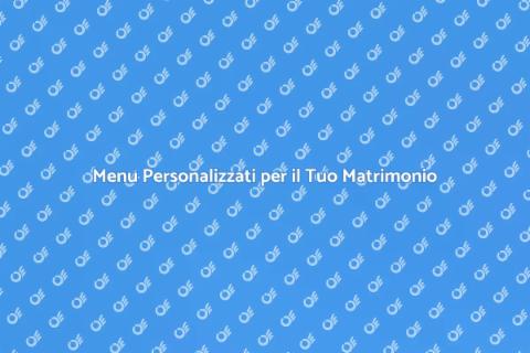 Catering con Menu Personalizzati
