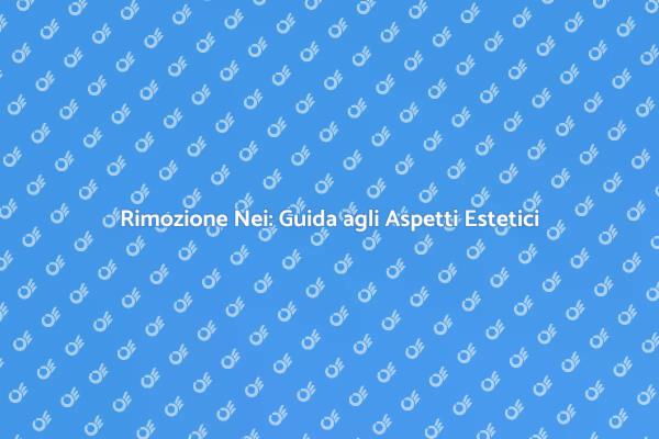 Rimozione dei Nei: Cosa Sapere