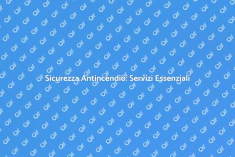Manutenzione Antincendio: Sicurezza Prima