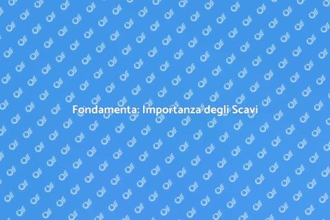 Scavi Fondamenta Edificio: Guida Pratica