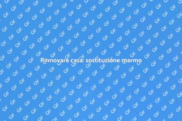 Come sostituire marmo danneggiato in casa