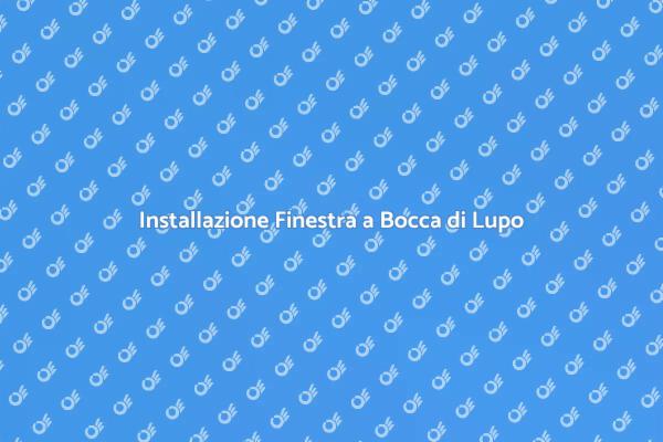 Finestra a Bocca di Lupo: Guida all'Installazione