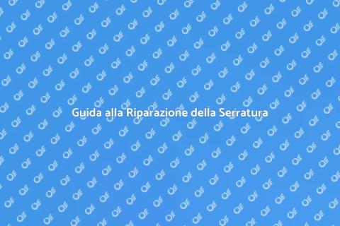 Riparare Serratura Danneggiata
