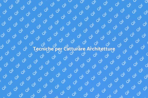 Cattura la Bellezza degli Edifici