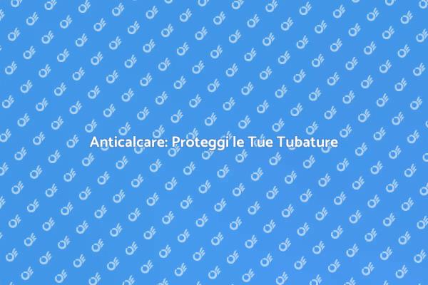 Installazione Sistema Anticalcare