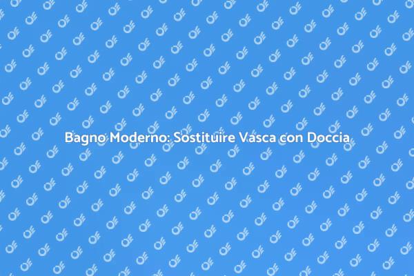Rinnova il Bagno: Doccia al Posto della Vasca