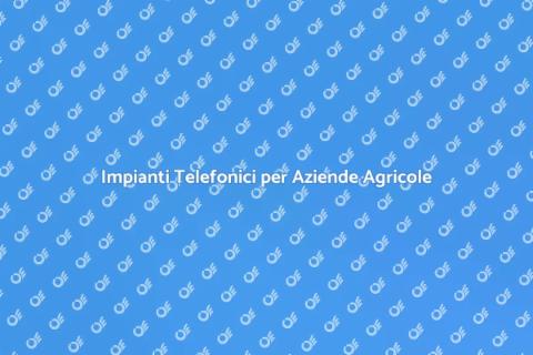 Progettazione Impianti Telefonici Aziende