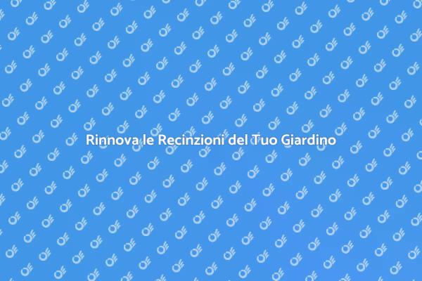 Estetica e Funzionalità delle Recinzioni