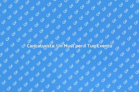 Assumere un Caricaturista per Eventi