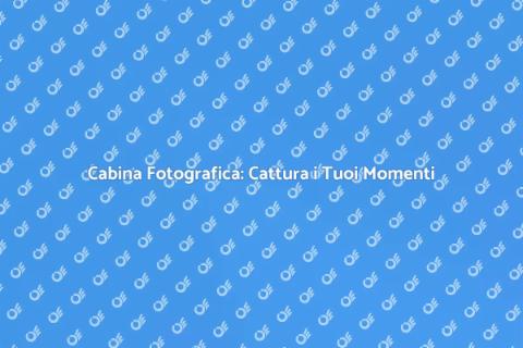 Noleggio Cabina Fotografica per Eventi