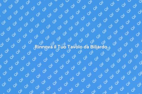 Recupero Tavolo da Biliardo: Guida