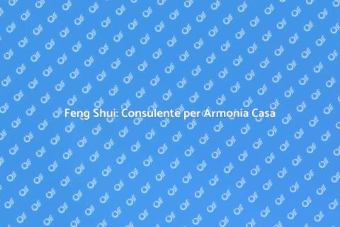 Assumere un Consulente di Feng Shui