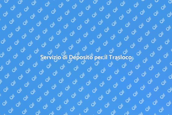 Trasloco Facile con Deposito Mobili