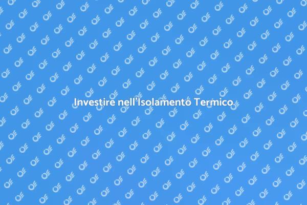 Isolamento Casa: Vantaggi e Risparmio