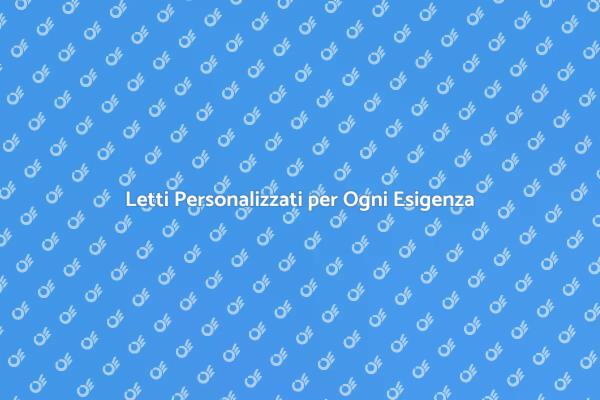Lettini Su Misura: Comfort e Stile