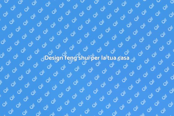 Armonia e design feng shui in casa