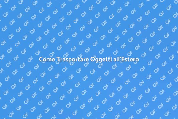 Trasloco Internazionale Senza Stress