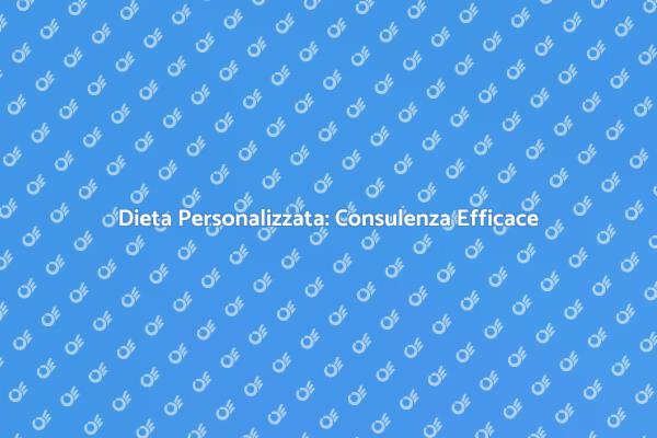 Consulenza Nutrizionale per un Benessere Totale