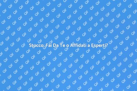 Riparazione Stucco: Fai Da Te o Esperti?