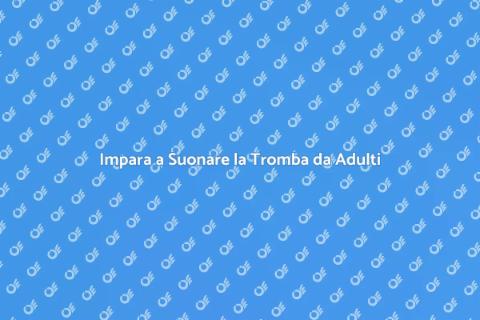 Corso di Tromba per Adulti