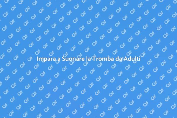 Lezioni di Tromba per Adulti