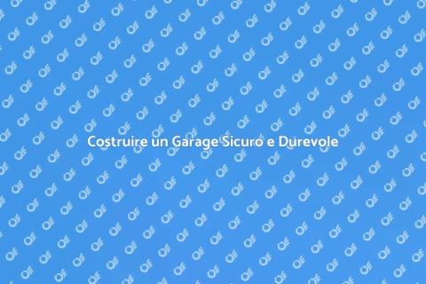 Garage in Cemento Armato: La Guida