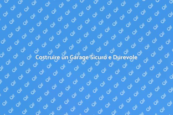 Progetta il Tuo Garage in Cemento Armato