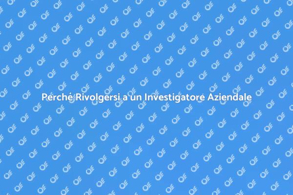 Investigatore Aziendale: Sicurezza e Trasparenza