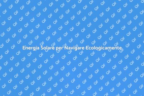 Pannelli Solari per Barca: Guida Pratica