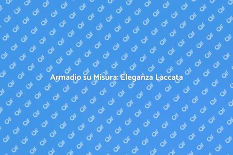 Armadio a Muro su Misura Laccato