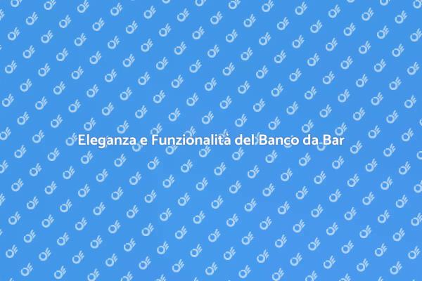 Trasforma il Tuo Spazio con un Banco da Bar