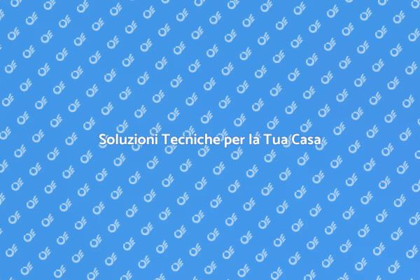 Esperti al Tuo Servizio per la Casa