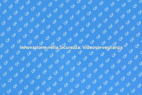 Nuovo Sistema di Videosorveglianza