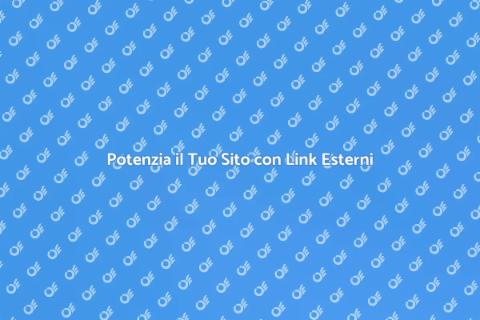 Creare Collegamenti Esterni Efficaci