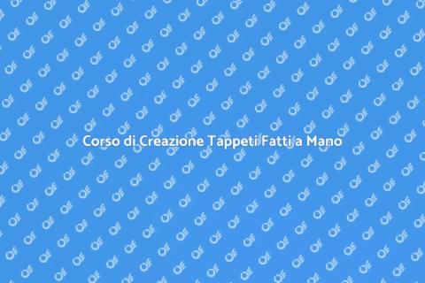 Creare Tappeti Fatti a Mano