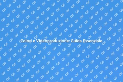 Tavolozza di Colori nella Videoproduzione