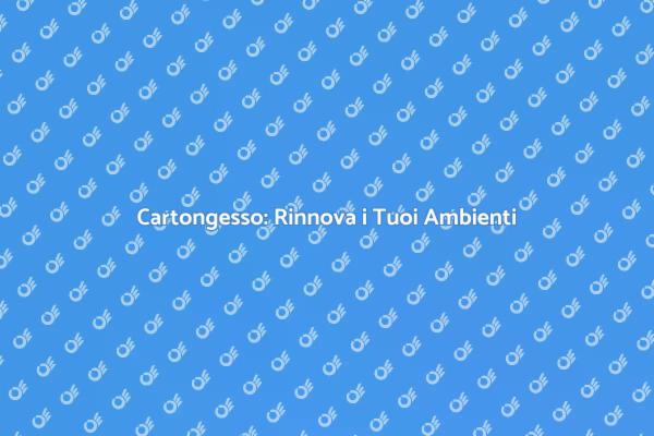 Ristruttura con Lavori in Cartongesso