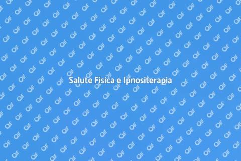 Ipnositerapia per la Salute Fisica