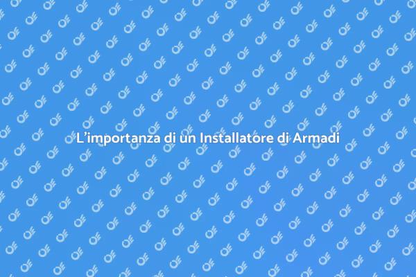 Armadi: Scegli un Professionista Esperto