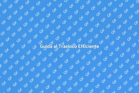 Trasloco Veloce e Senza Stress