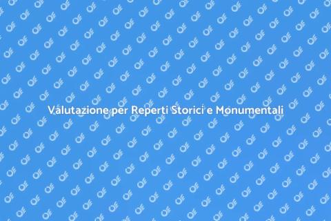 Valutazione Immobiliare per Reperti Storici