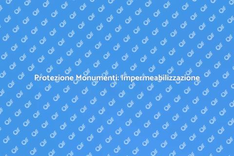 Impermeabilizzazione Monumenti Storici